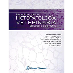 Histopatología Veterinaria. Manual de prácticas