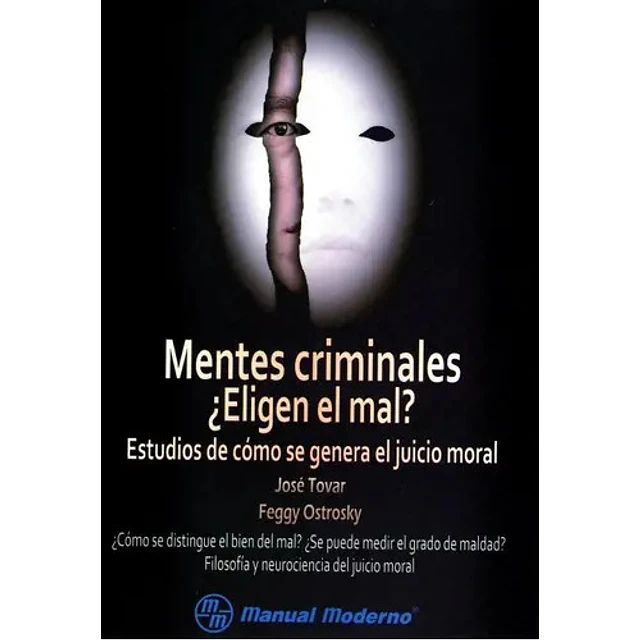 Mentes Criminales ¿Eligen el Mal?
