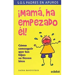 ¡ Mama, ha empezado el ! SOS padres en apuros