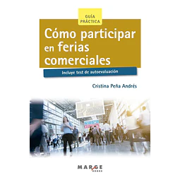 Cómo participar en ferias comerciales. Guía práctica