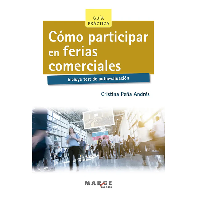 Cómo participar en ferias comerciales. Guía práctica