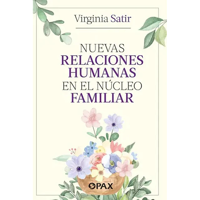 Nuevas relaciones humanas en el núcleo familiar