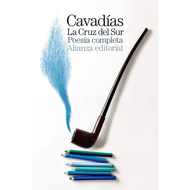 La cruz del sur Poesía completa