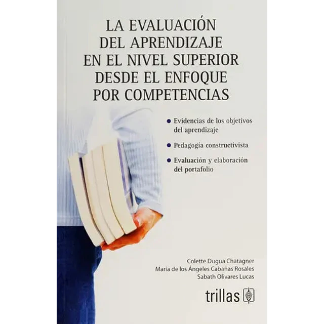 La Evaluación del Aprendizaje en el Nivel Superior desde el Enfoque por Competencias