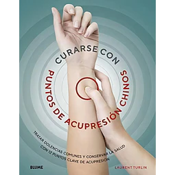Curarse con Puntos de Acupresión Chinos