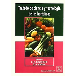 Tratado de ciencia y tecnologia de las hortalizas