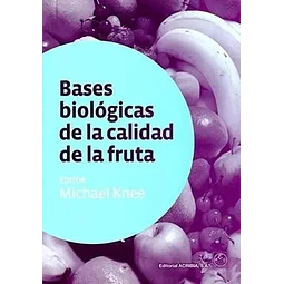 Bases Biologicas de la Calidad de la Fruta