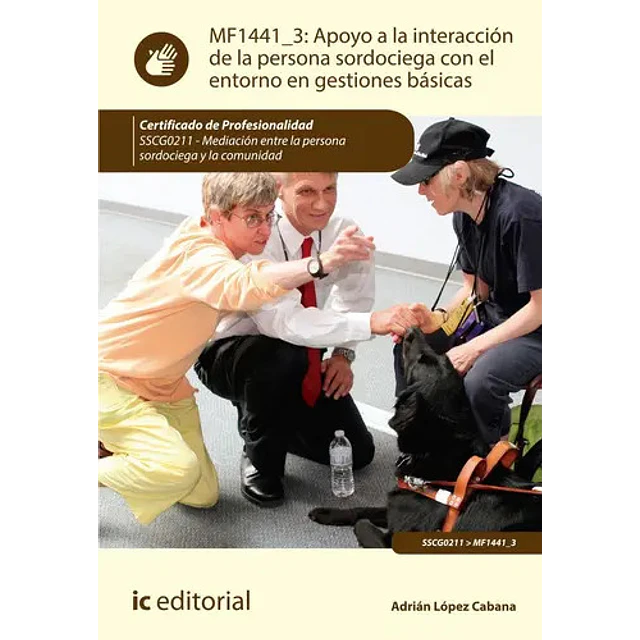 Apoyo a la Interacción de la Persona Sordociega con el Entorno en Gestiones Básicas