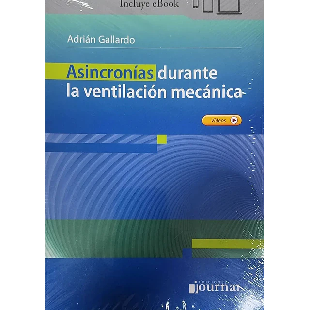 Asincronías durante la ventilación mecánica. Incluy eBook y videos
