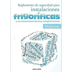 Reglamento de seguridad para instalaciones frigoríficas y sus instruccioens técnicas complementarias