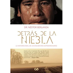 Detrás de la niebla. La historia real de un encuentro extraordinario