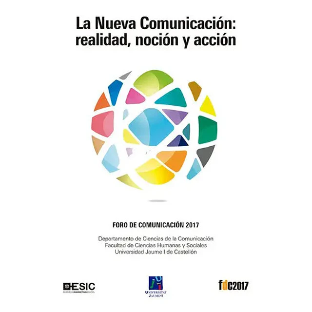 La nueva comunicación: realidad, noción y acción