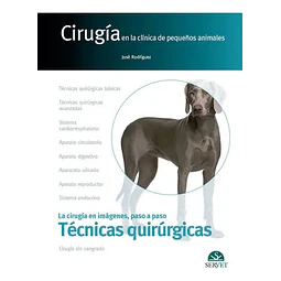 Técnicas quirúrgicas Cirugía en la clínica de pequeños animales
