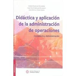 Didáctica y Aplicación de la Administración de Operaciones