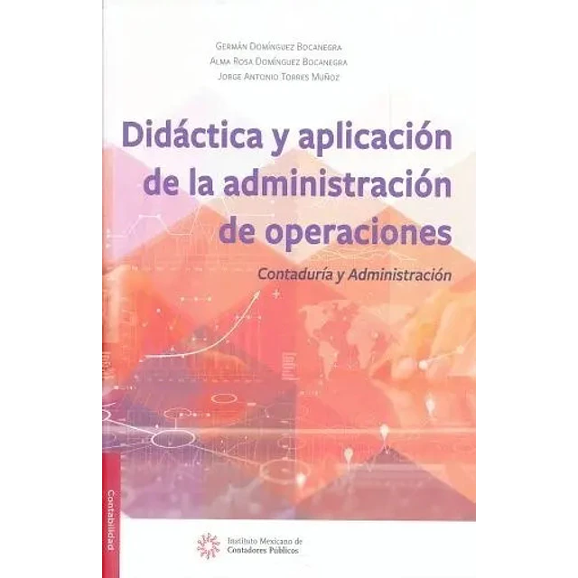Didáctica y Aplicación de la Administración de Operaciones