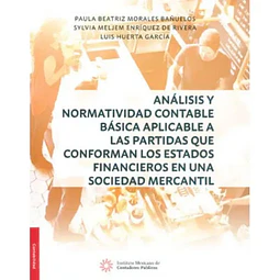 Análisis y Normatividad Contable Básica Aplicable a las Partidas que Conforman los Estados Financier