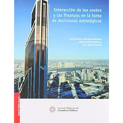 Interacción de los costos y las finanzas en la toma de decisiones estrategicas