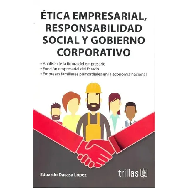 Ética Empresarial Responsabilidad Social y Gobierno Corporativo