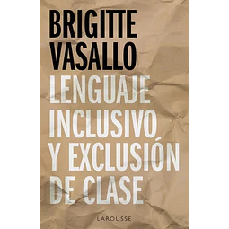 Lenguaje inclusivo y exclusión de clase