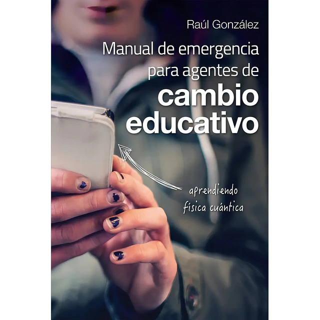 Manual de emergencia para agentes de cambio educativo