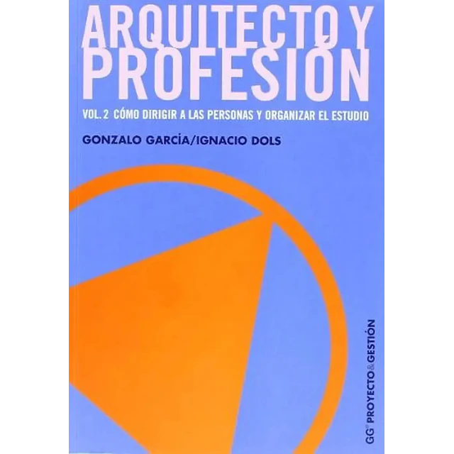 Arquitecto y Profesión - Vol 2