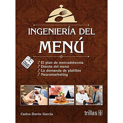 Ingenieria Del Menú. El plan de mercadotecnia. Diseño menú. La demanda de platillos. Neuromarketig