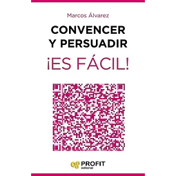Convencer y Persuadir ¡ Es Fácil !