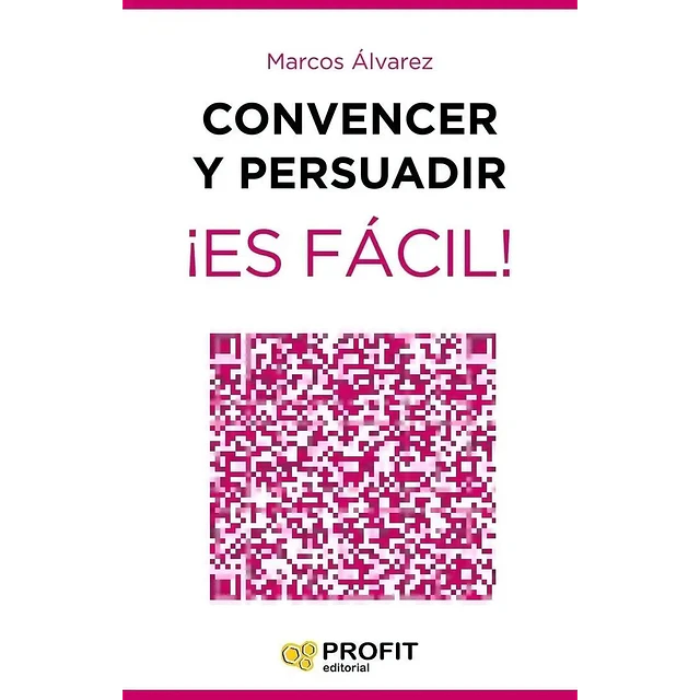Convencer y Persuadir ¡ Es Fácil !