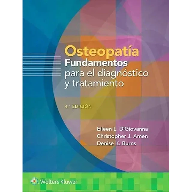 Osteopatía. Fundamentos para el diagnóstico y tratamiento