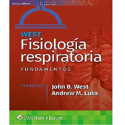 West Fisiología respiratoria. Fundamentos