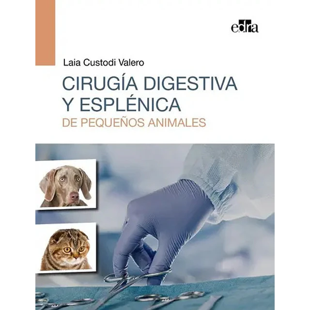Cirugía digestiva y esplénica de pequeños animales