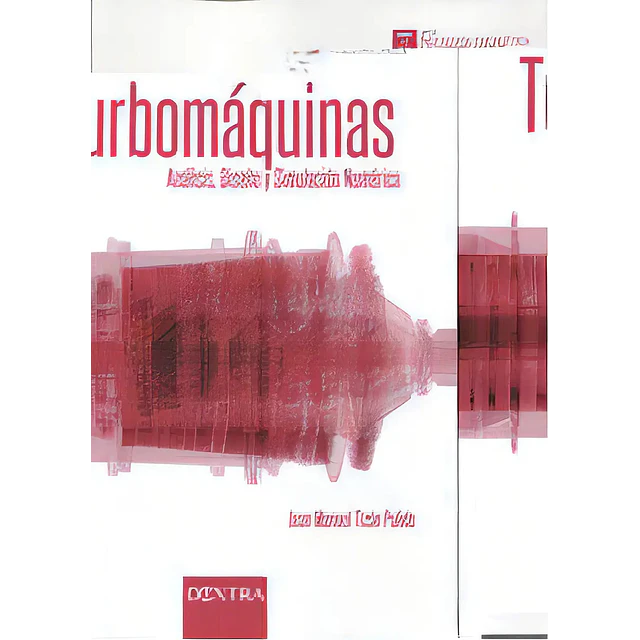 Turbomáquinas. Análisis, diseño y simulación numérica