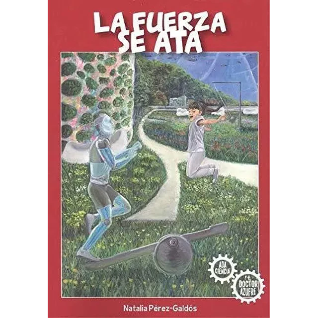 La fuerza se ata. Ada Ciencia y el Doctor azufre