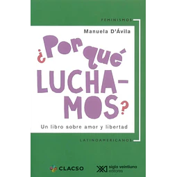 ¿Por qué luchamos? Un libro sosbre amor y libertad