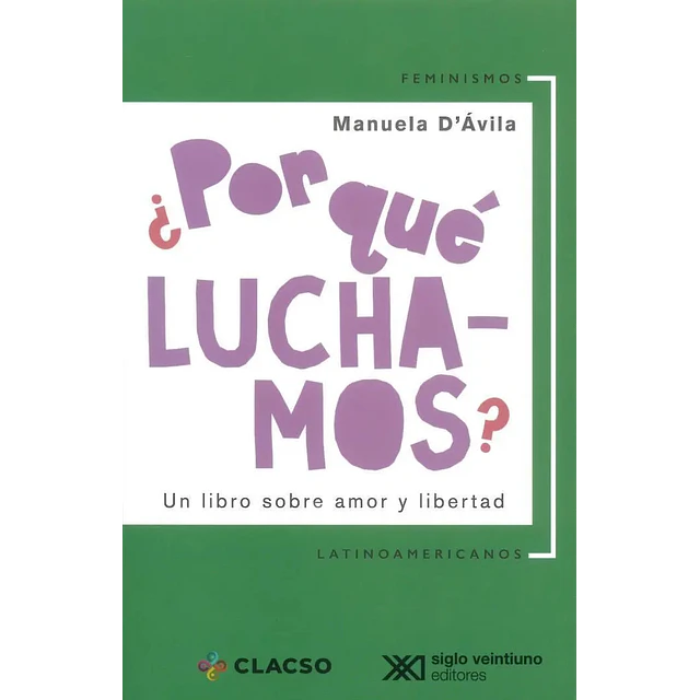 ¿Por qué luchamos? Un libro sosbre amor y libertad