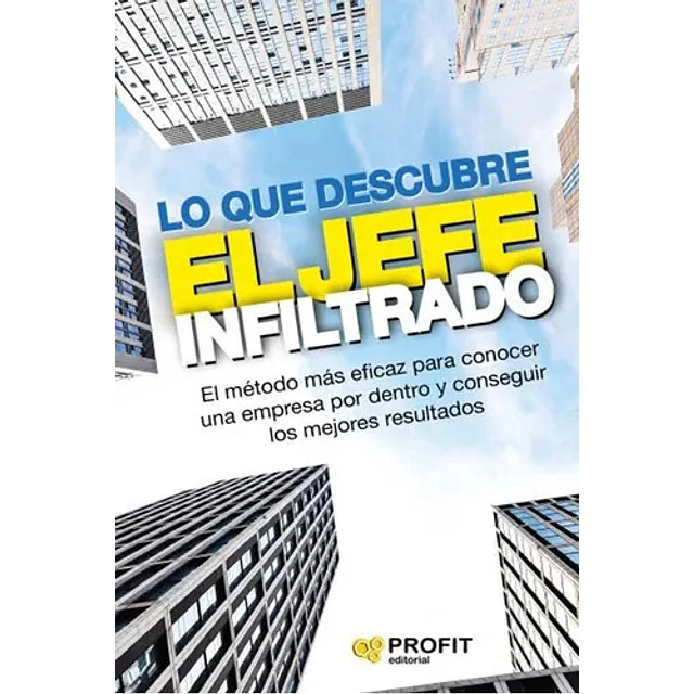 Lo que Descubre El Jefe Infiltrado