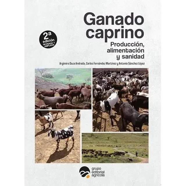 Ganado caprino. Producción, alimentación y sanidad