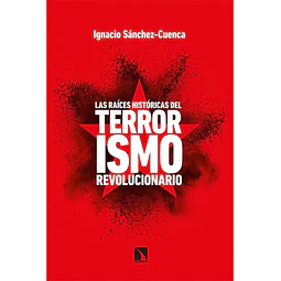 Las raíces históricas del terrorismo revolucionario