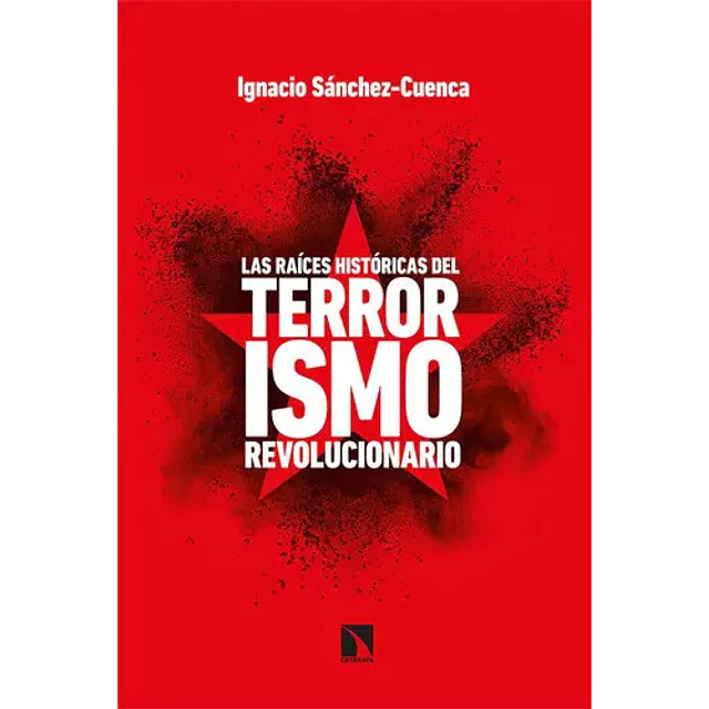 Las raíces históricas del terrorismo revolucionario