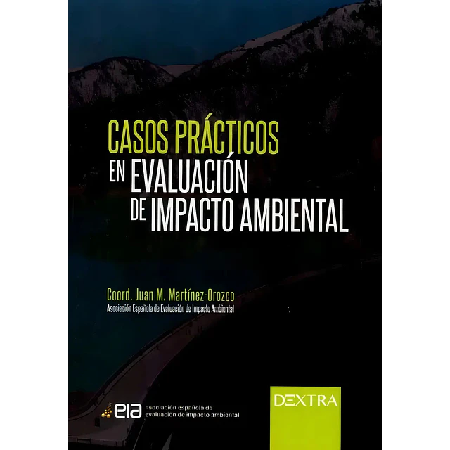 Casos prácticos en evaluación de impacto ambiental