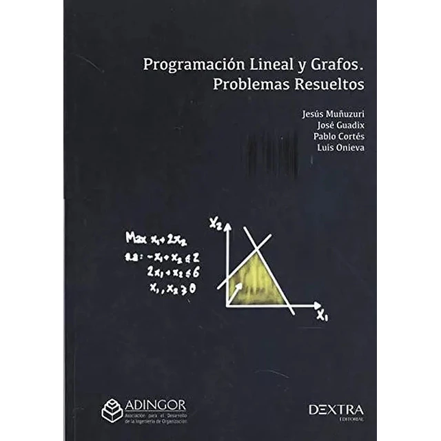 Programación lineal y grafos. Problemas resueltos