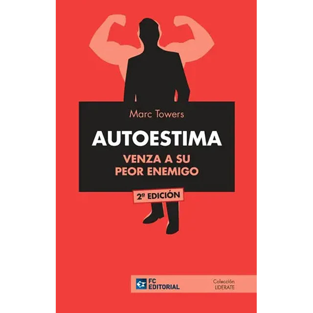 Autoestima Venza a su peor enemigo