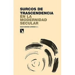 Surcos de trascendencia en la modalidad secular