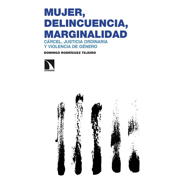 Mujer, delincuencia, marginalidad