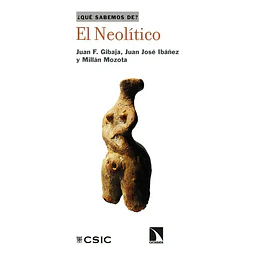 Que sabemos de? El Neolítico