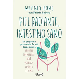 Piel radiante, intestino sano. Un programa para cuida la piel desde dentro.