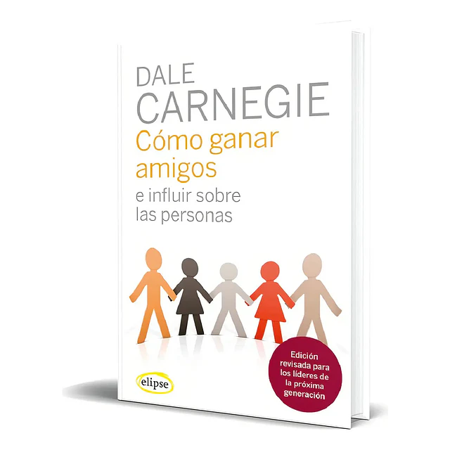 Cómo ganar amigos e influir sobre las personas