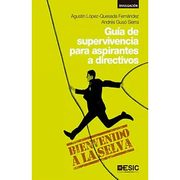 Guía de Supervivencia para Aspirantes a Directivos
