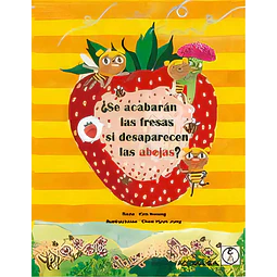 ¿ Se acabarán las fresas si desaparecen las abejas?
