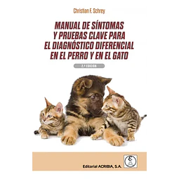 Manual de sintomas y pruebas clave para el diagnostico diferencial en el perro y en el gato